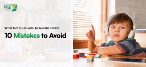 What Not to Do with An Autistic Child
